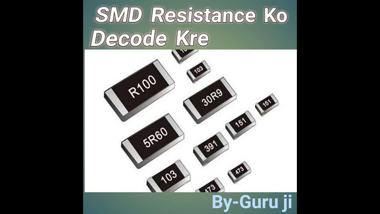 SMD Resistance kya hoti hai 2022!! SMD Resistance/Resistor ko kaise