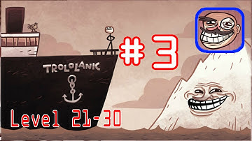 Troll Face Quest Classic: Gameplay/Walkthough Level Part-3 21-30 (iOS & Android)