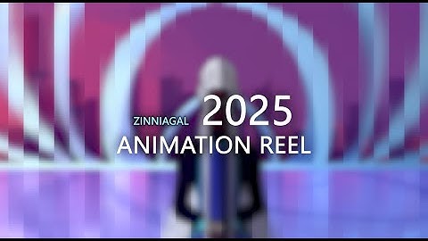 Zinnagal 2025 Animation Reel