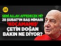 28 ŞUBAT&#39;IN ASLINDA &#39;KOCAMAMIŞ&#39; BAŞ MİMARI ÇETİN DOĞAN BAKIN NE DİYOR? YA SENİ ALLAH AFFEDECEK Mİ?