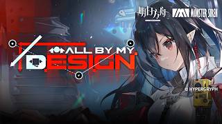 Download Lagu 【明日方舟/Arknights】EP - 《All by My Design》