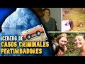 ICEBERG DE CASOS CRIMINALES PERTURBADORES Y EXTRAÑOS💀