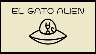 El GATO ALÍEN   completo - Alien Cat Cartoon- The movie