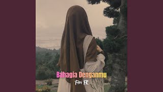 Bahagia Denganmu