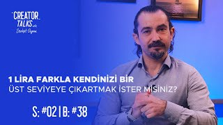 1 Lira Farkla Kendinizi Bir Üst Seviyeye Çıkartmak İster Misiniz? Creator Talks