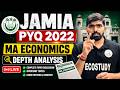 JAMIA PYQ 2022 🔥 MA Economics | Detailed Depth Analysis | LIVE