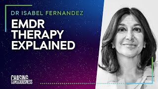 EMDR PSYCHOTHERAPY EXPLAINED - Dr. Isabel Fernandez #41
