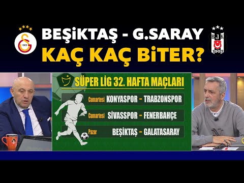 Beşiktaş-Galatasaray ve haftanın maçları kaç kaç biter? İşte yorumcularımızın tahminleri
