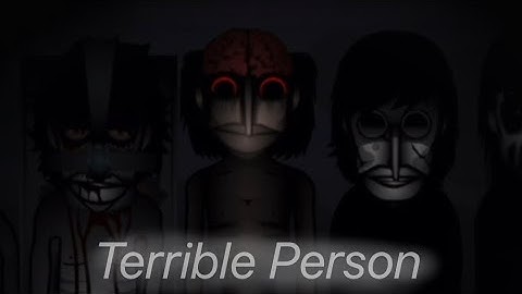 Terrible Person - Incredibox Breakthrough Remastered Mix 