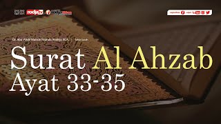 Tafsir Surat Al Ahzab: 33-35 l Ustadz Dr. Firanda Andirja, M.A.