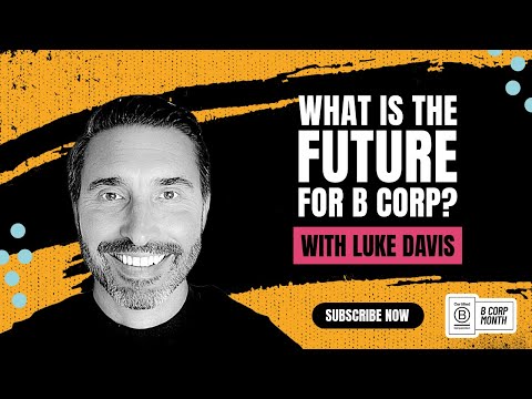 What is the future for B Corp? | With Luke Davis of Diversifying
