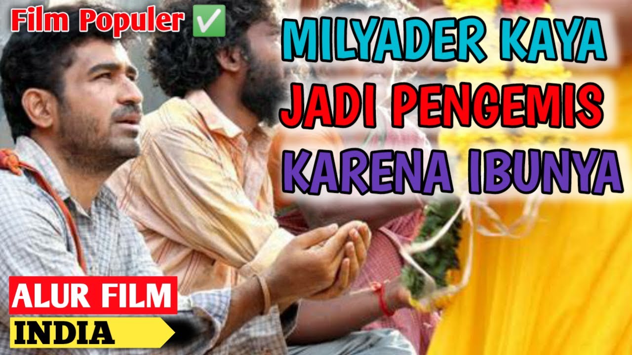 MILYADER MENYAMAR JADI PENGEMIS DEMI KESEMBUHAN IBUNYA Alur Cerita 