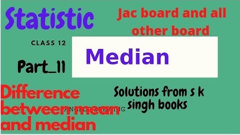 #11-Median class 12#statistics# solution from s k singh books