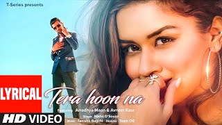 Tera Hoon Na (LYRICAL) Nikhil D’Souza | Tanishk Bagchi | Rashmi Virag | Arradhya Maan, Avneet Kaur