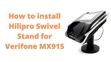 Installation of Hilipro Swivel Stand for Verifone MX915