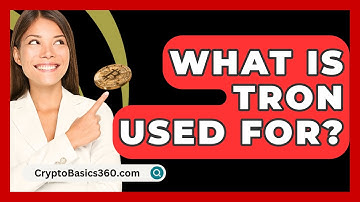 What Is Tron Used For? - CryptoBasics360.com