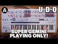 The udo super gemini sounds incredible  playing only