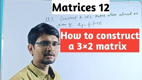 construct a 3×2 matrix whose element are given by aij=|i-3j|×1/2