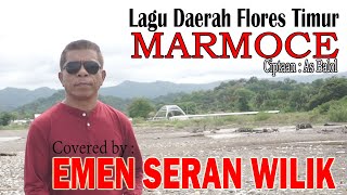 Lagu Daerah Flores Timur  'MARMOCE' - EMEN SERAN WILIK (Cover)