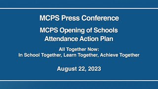 Celebrity Press Conference:MCPS Opening of Schools Attendance Action Plan Wealth