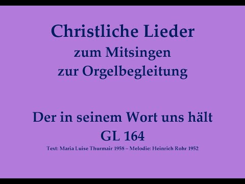 Der in seinem Wort uns hält GL 164 Kyrie-Ruf zum Mitsingen mit Orgelbegleitung