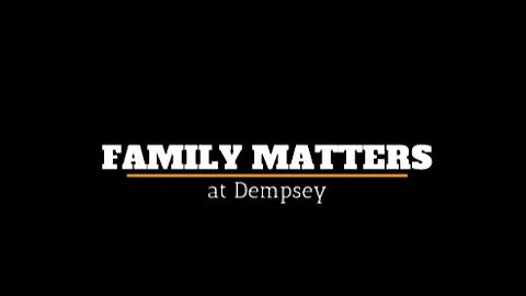 Family Matters at Dempsey