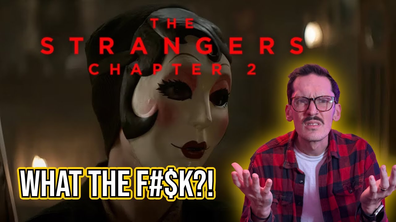 The Strangers Chapter 2 Movie Review — What Went Wrong? - YouTube