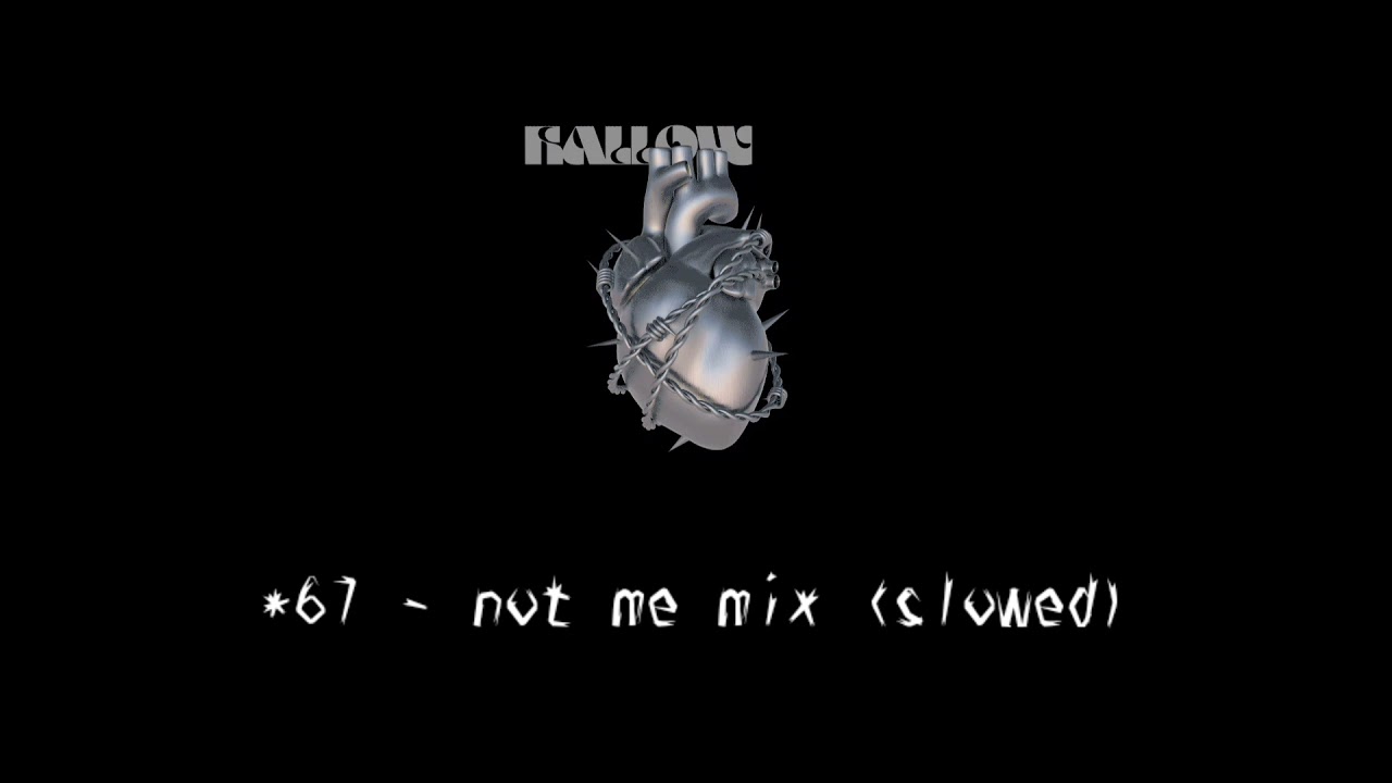 *67 - not me mix (slowed)