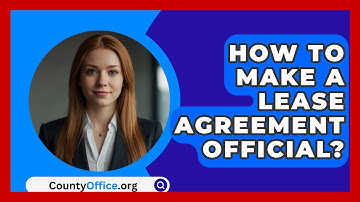 How To Make A Lease Agreement Official? - CountyOffice.org