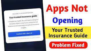 Your trusted insurance guide Problem 2026 || Any Apps Not Opening On Phone Problem Solved screenshot 3