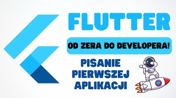 Kurs Flutter od Podstaw -  wprowadzenie i pierwsza aplikacja
