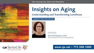 Insights on Aging: Understanding and Transforming Loneliness