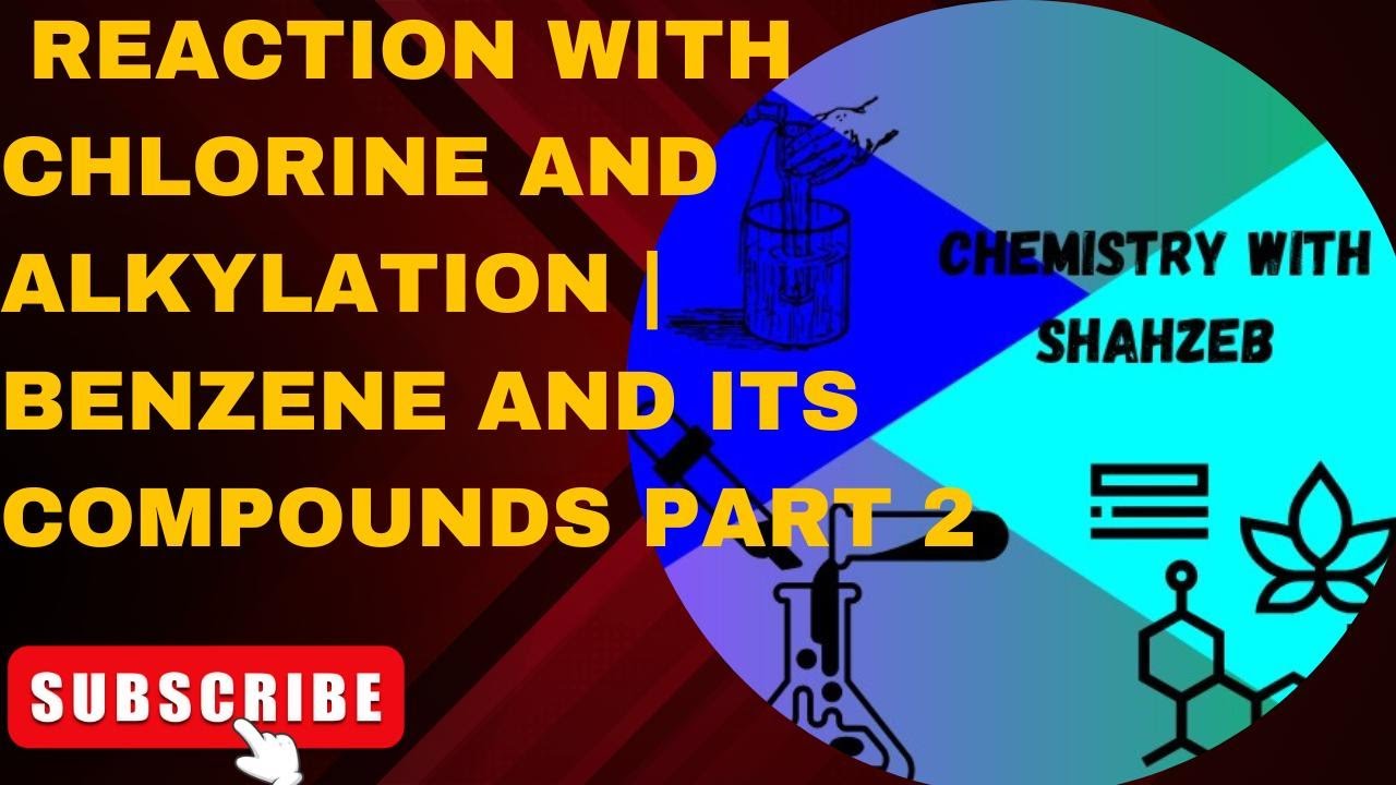 REACTION OF BENZENE WITH CHLORINE | FRIEDAL CRAFT REACTION | BENZENE ...