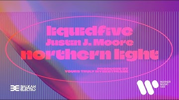 liquidfive x Justin J. Moore - Northern Light (Official Visualizer)