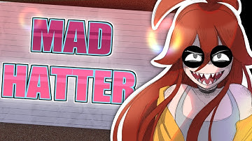Mad Hatter! (ANIMATION) Melanie Martinez