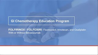 GI Chemotherapy Education – Overview: Folfirinox