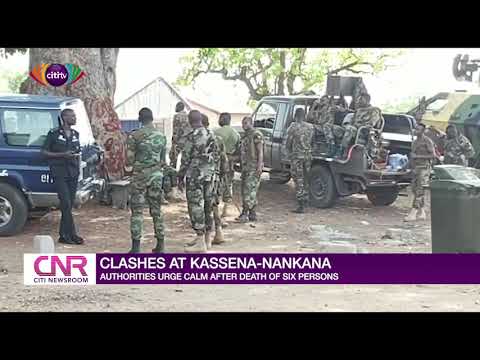 Clashes at Kassena-Nankana: Authorities urge calm after death of six persons