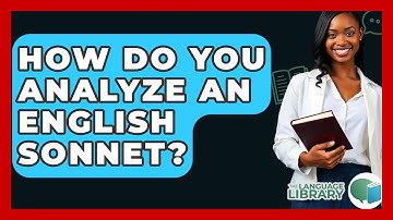 How Do You Analyze An English Sonnet? - The Language Library