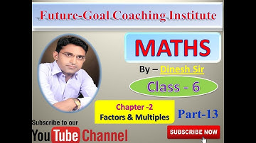 Class-6 | Maths | Chapter-2 | Factors and Multiples | Part-13 | R.S Aggarwal | English Medium (CBSE)