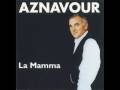 Charles Aznavour       -    La Mamma