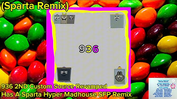 (Sparta Remix) 936 2ND Custom Source Revamped Has A Sparta Hyper Madhouse SFP Remix