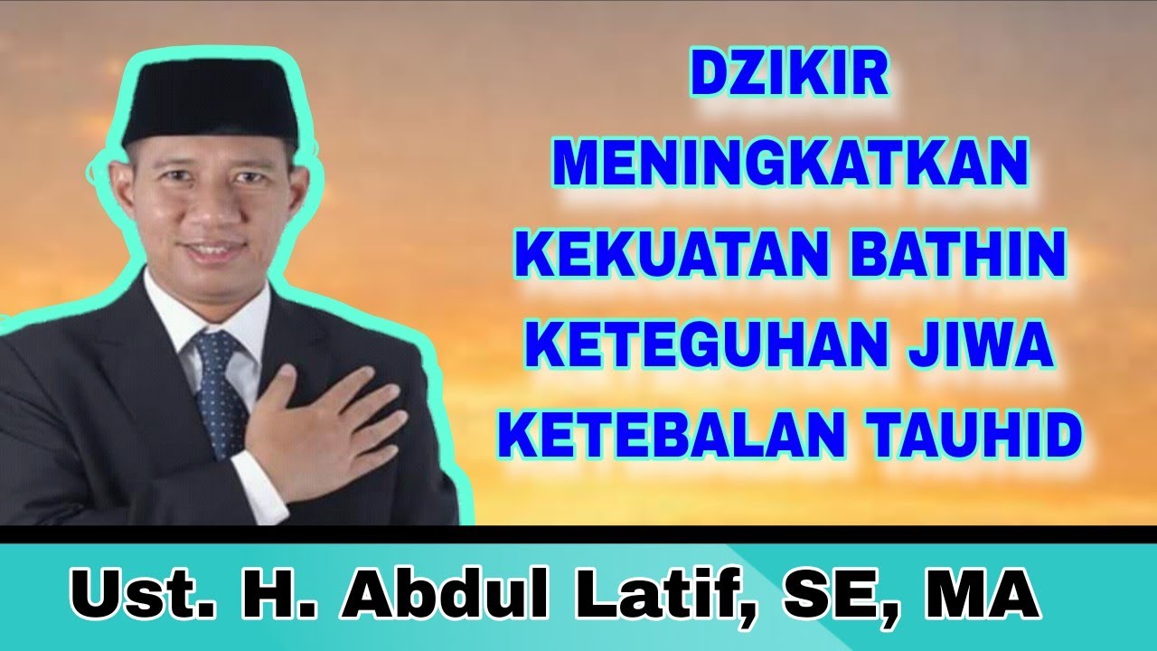 MANFAAT BERDZIKIR #abahanom #tqnsuryalaya #tasawuff #latifhatam _~Ust.H.Abdul Latif, SE, MA