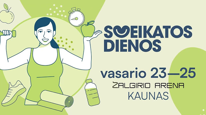 Paroda „Sveikatos dienos 2024“ – jau vasario 23-25 dienomis, „Žalgirio“ arenoje
