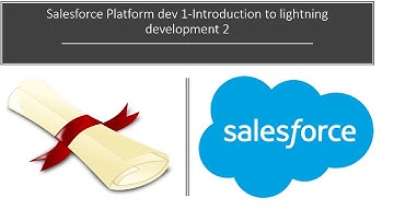 Salesforce Platform dev 1 Introduction to lightning development 2