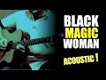 Black Magic Woman Santana Acoustic Cover