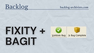 How to Use Fixity and BagIt for Digital Preservation