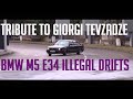 Tribute to giorgi tevzadze bmw e34 m5 illegal drifts   dior   