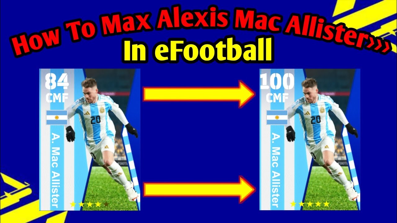 How To Train A. Mac Allister Max Level In eFootball 2024 National