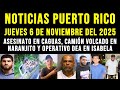 🔥 Últimas Noticias Puerto Rico: balacera mortal en Caguas, vuelco brutal y operativo DEA en Isabela