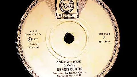 Dennis Curtis  Come With Me / Version [1976]